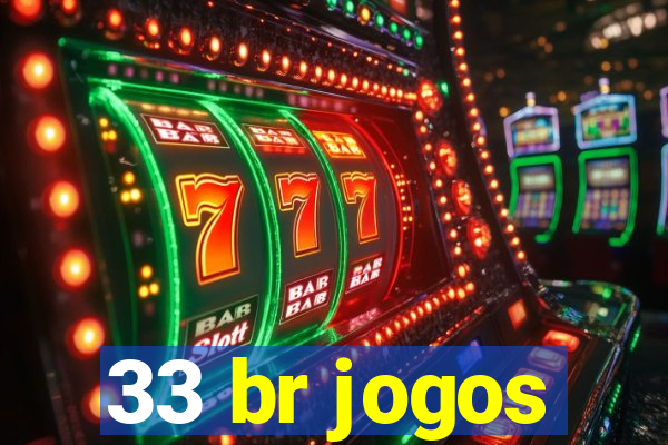 33 br jogos